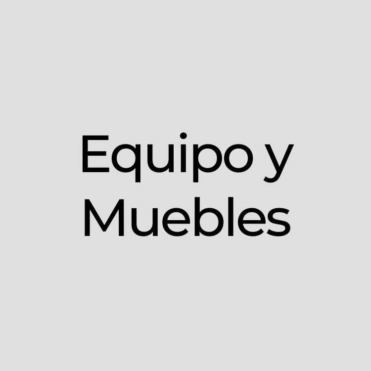 Equipo y Muebles
